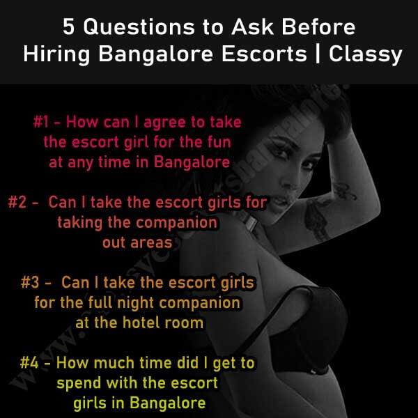 Ask Before Hiring Bangalore Escorts